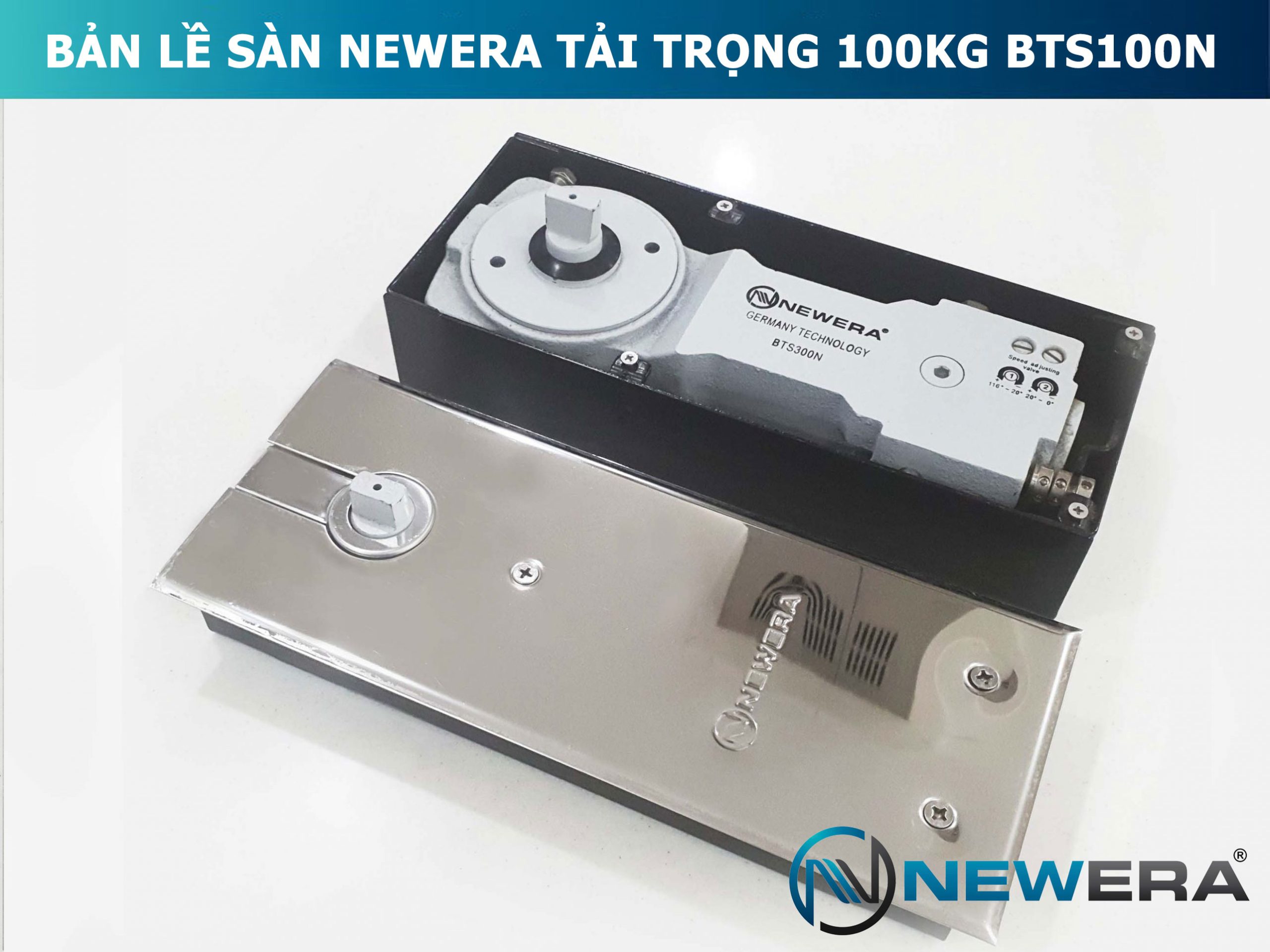 Bản lề sàn NewEra tải trọng 100kg BTS100N