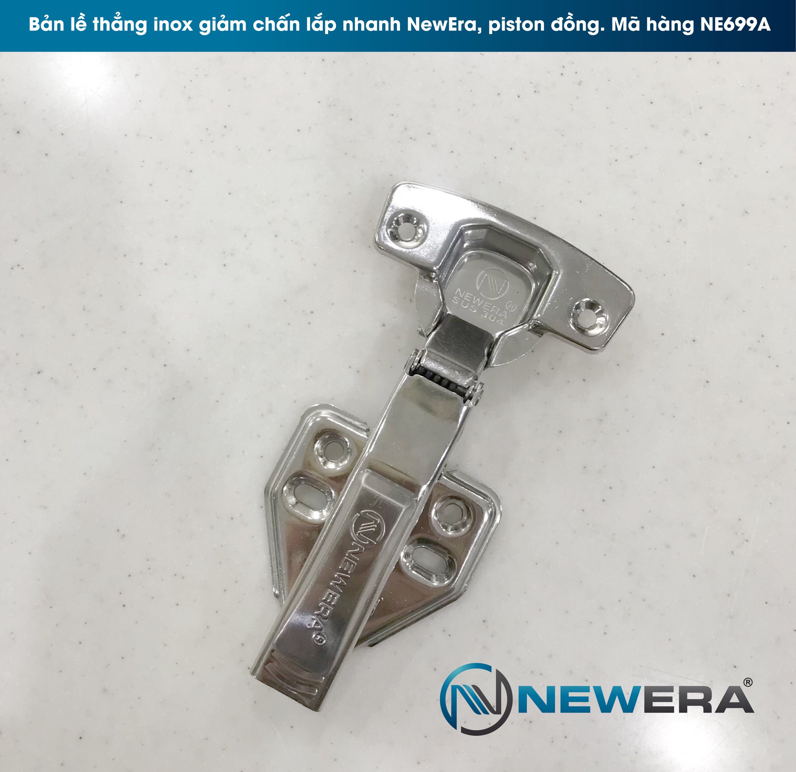 Bản lề giảm chấn inox 304 tủ bếp Newera, loại thẳng, lắp nhanh 699A