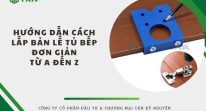 Hướng dẫn cách lắp bản lề tủ bếp đơn giản từ A đến Z