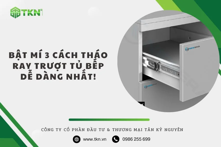 Bật mí: 3 cách tháo ray trượt tủ bếp đơn giản nhất