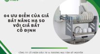 04 ưu điểm của giá bát nâng hạ so với giá bát cố định