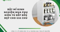 Bật mí kinh nghiệm mua phụ kiện tủ bếp bền đẹp từ A đến Z