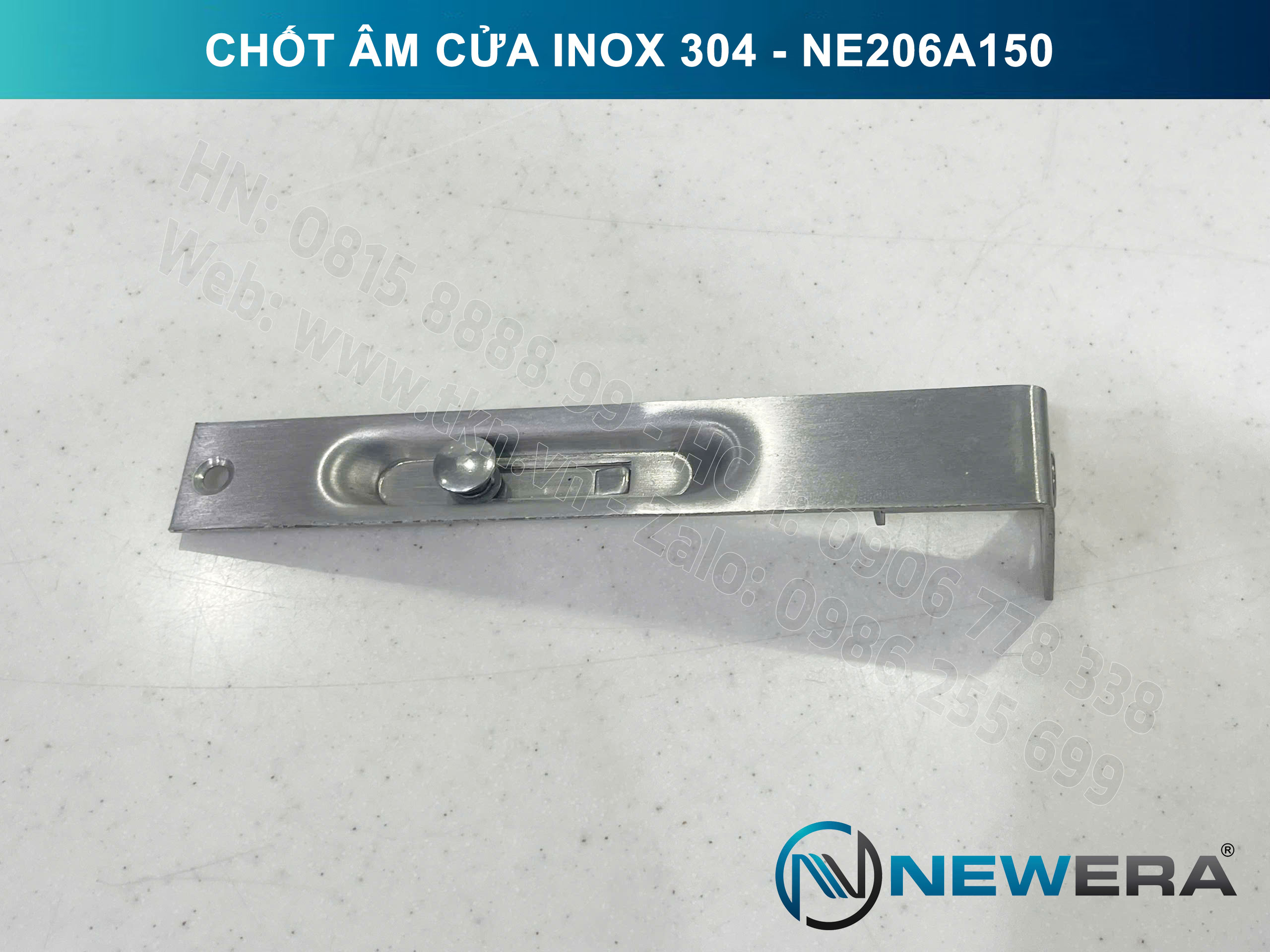 Chốt âm NewEra inox 304 cao cấp 150mm NE206A150 9