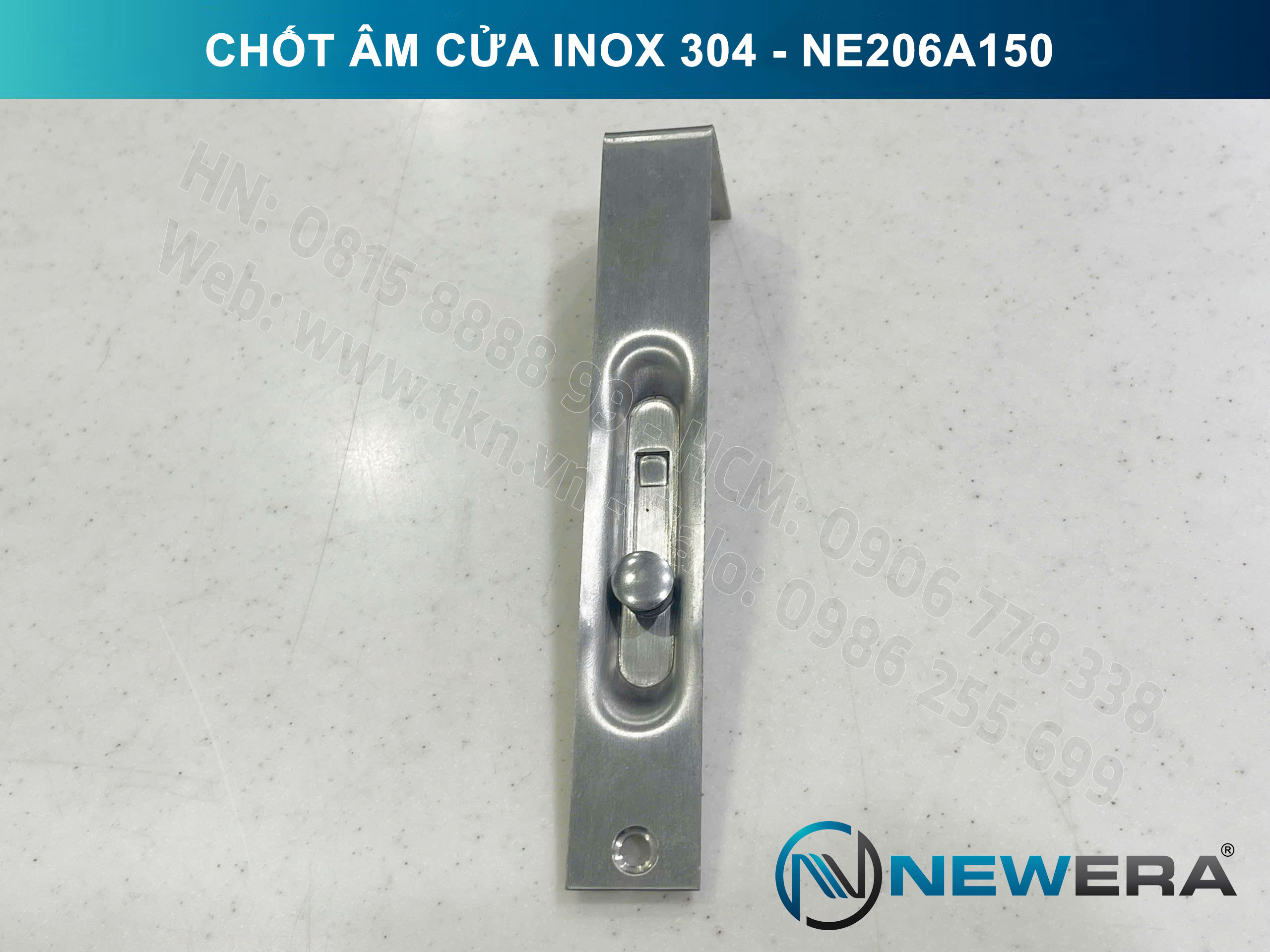 Chốt âm NewEra inox 304 cao cấp 150mm NE206A150 7